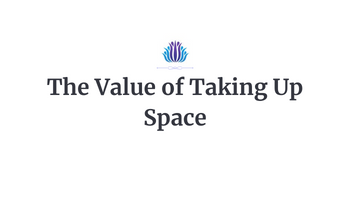 The Value of Taking Up Space